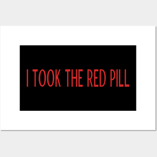 I took the red pill Posters and Art